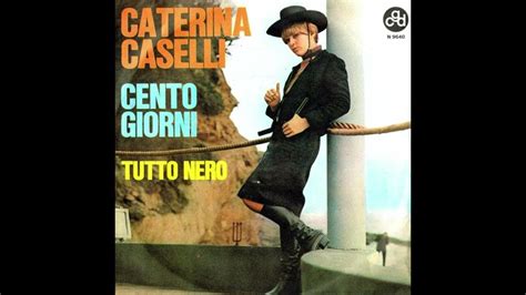 caterina caselli youtube|caterina caselli cento giorni.